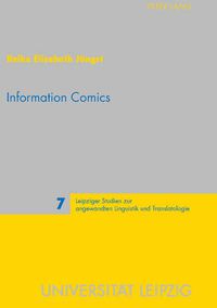 Cover image for Information Comics: Knowledge Transfer in a Popular Format