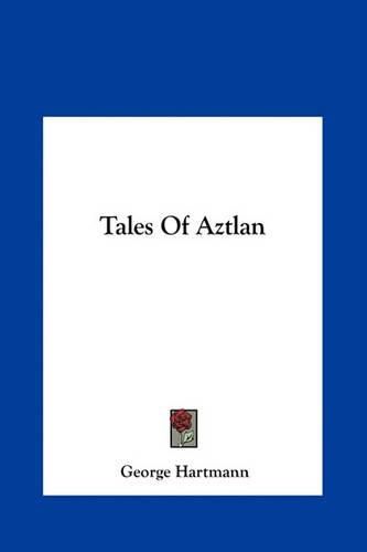 Tales of Aztlan