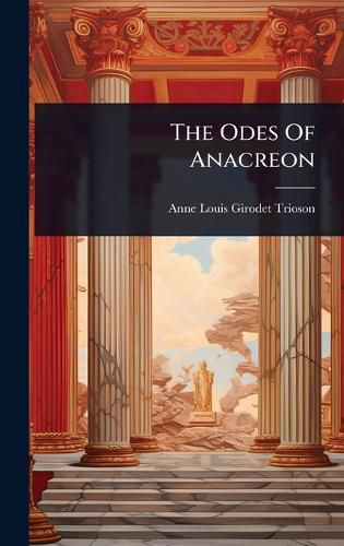 Cover image for The Odes Of Anacreon