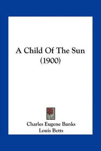 A Child of the Sun (1900)