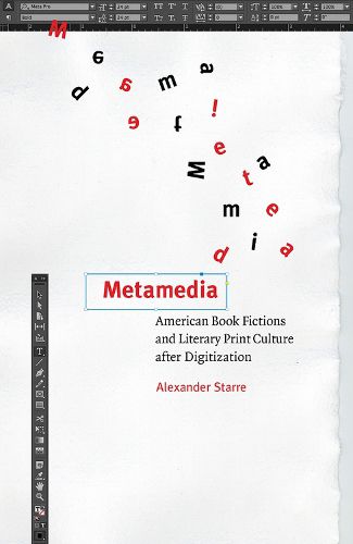 Metamedia: American Book Fictions and Literary Print Culture after Digitization