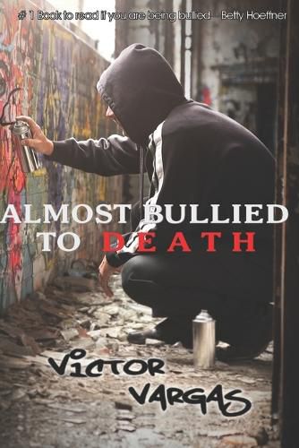Cover image for Almost Bullied To Death
