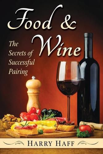 Cover image for Food and Wine: The Secrets of Successful Pairing