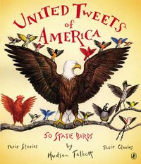 Cover image for United Tweets of America: 50 State Birds Their Stories, Their Glories
