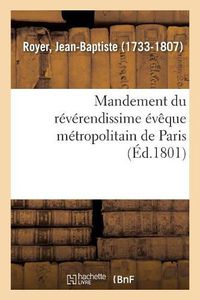 Cover image for Mandement Du Reverendissime Eveque Metropolitain de Paris: Qui Ordonne de Chanter Un Te Deum Pour La Paix