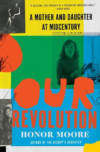 Cover image for Our Revolution: A Mother and Daughter at Midcentury