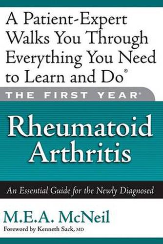 Cover image for The First Year: Rheumatoid Arthritis: An Essential Guide for the Newly Diagnosed