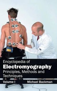 Cover image for Encyclopedia of Electromyography: Volume I (Principles, Methods and Techniques)