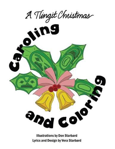 Cover image for A Tlingit Christmas Caroling and Coloring