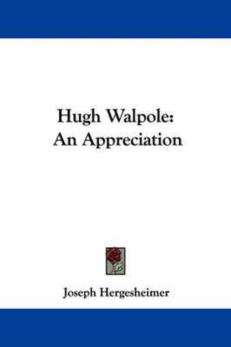 Hugh Walpole: An Appreciation