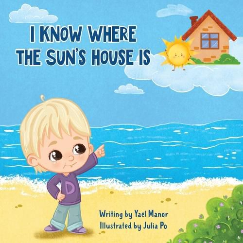 Cover image for I Know Where the Sun's House Is