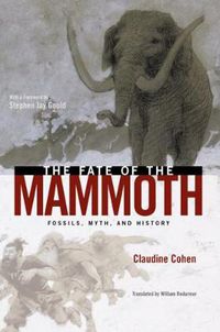 Cover image for The Fate of the Mammoth: Fossils, Myth and History