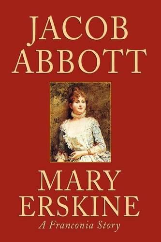 Cover image for Mary Erskine: A Franconia Story