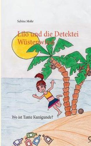 Cover image for Lilo und die Detektei Wustenwind: Wo ist Tante Kunigunde?