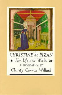 Cover image for Christine de Pizan: Her Life and Works