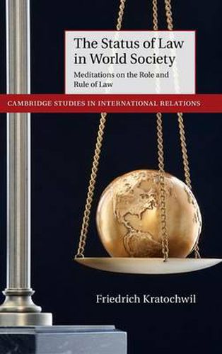 Cover image for The Status of Law in World Society: Meditations on the Role and Rule of Law