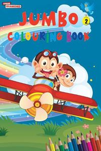 Cover image for Jumbo Colouring Book 2 for 4 to 8 years old Kids Best Gift to Children for Drawing, Coloring and Painting