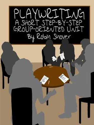 Cover image for Playwriting: A Short Step-by-Step Group-Oriented Unit