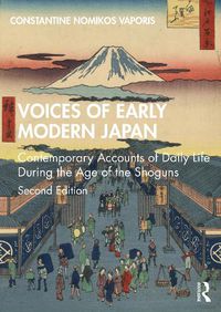 Cover image for Voices of Early Modern Japan: Contemporary Accounts of Daily Life During the Age of the Shoguns