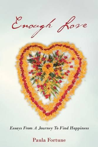 Cover image for Enough Love: Essays From A Journey To Find Happiness