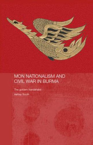 Cover image for Mon Nationalism and Civil War in Burma: The Golden Sheldrake