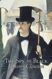 Cover image for The Spy in Black by Joseph Storer Clouston, Fiction, Action & Adventure, Suspense, War & Military