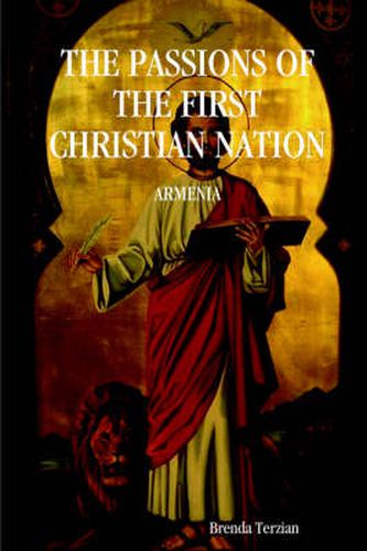 Cover image for The Passions of the First Christian Nation: Armenia