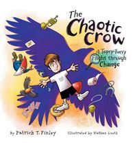 Cover image for The Chaotic Crow: A Topsy-Turvy Flight through Change