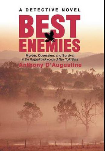 Cover image for Best Enemies:Murder, Obsession, and Survival in the Rugged Backwoods of New York State: Murder, Obsession, and Survival in the Rugged Backwoods of New York State