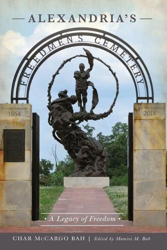 Cover image for Alexandria's Freedmen's Cemetery: A Legacy of Freedom