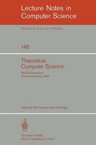 Cover image for Theoretical Computer Science: 6th GI-Conference Dortmund, January 5-7, 1983