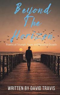 Cover image for Beyond the Horizon (Poems of Triumph, Hope, and Personal Growth