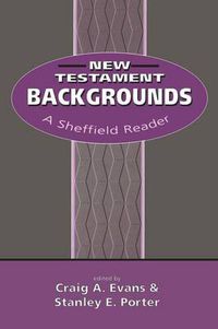 Cover image for New Testament Backgrounds: A Sheffield Reader