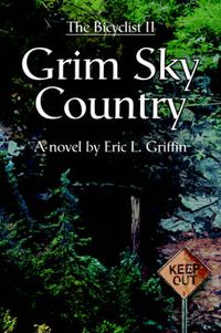 Cover image for Grim Sky Country: The Bicyclist II