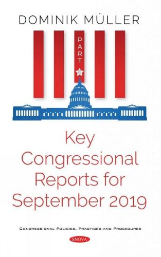 Key Congressional Reports for September 2019: Part VI