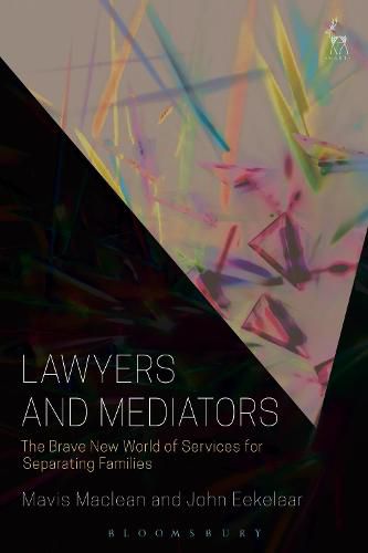 Cover image for Lawyers and Mediators: The Brave New World of Services for Separating Families