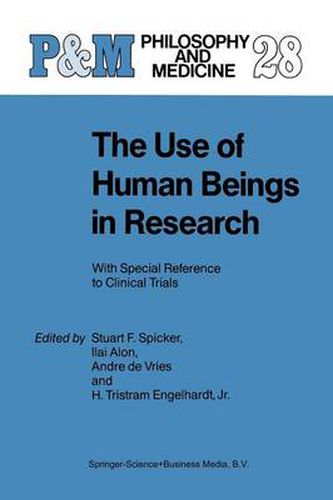 Cover image for The Use of Human Beings in Research: With Special Reference to Clinical Trials