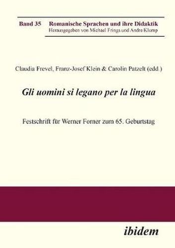 Cover image for Gli uomini si legano per la lingua. Festschrift f r Werner Forner zum 65. Geburtstag