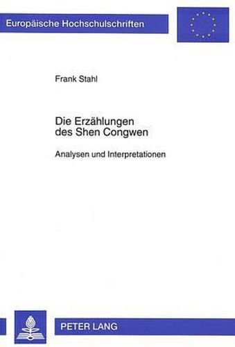 Cover image for Die Erzaehlungen Des Shen Congwen: Analysen Und Interpretationen