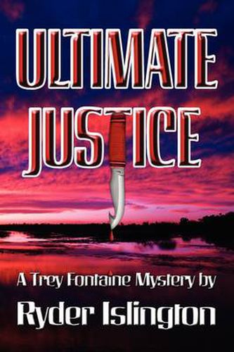 Cover image for Ultimate Justice: A Trey Fontaine Mystery