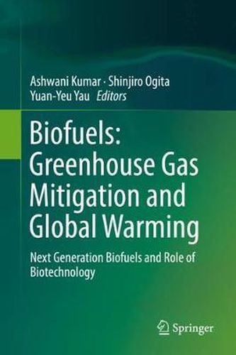 Cover image for Biofuels: Greenhouse Gas Mitigation and Global Warming: Next Generation Biofuels and Role of Biotechnology