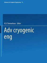 Cover image for Advances in Cryogenic Engineering: Proceedings of the 1967 Cryogenic Engineering Conference Stanford University Stanford, California August 21-23, 1967