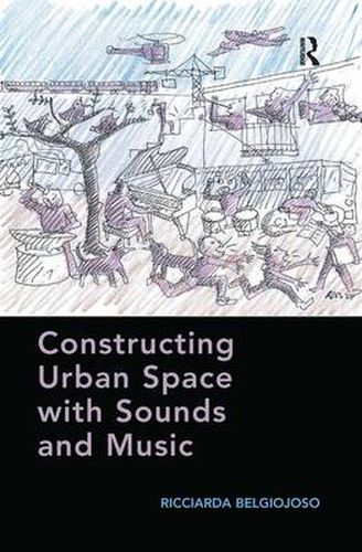 Cover image for Constructing Urban Space with Sounds and Music