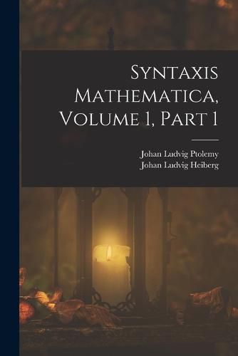 Cover image for Syntaxis Mathematica, Volume 1, part 1