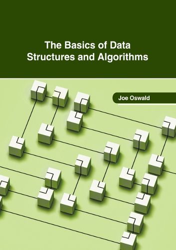 Cover image for The Basics of Data Structures and Algorithms