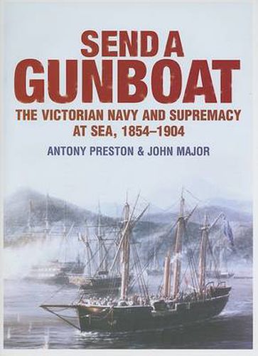 Cover image for Send a Gunboat: 150 Years of the British Gunboat