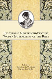 Cover image for Recovering Nineteenth-Century Women Interpreters of the Bible