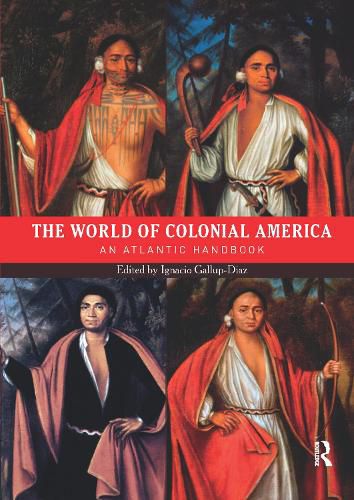 Cover image for The World of Colonial America: An Atlantic Handbook
