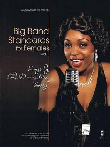 Big Band Standards for Females - Volume 1: Songs by the Divine One Sassy (Sarah Vaughan