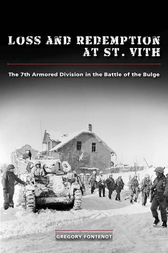 Cover image for Loss and Redemption at St. Vith: The 7th Armored Division in the Battle of the Bulge